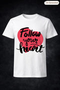 Follow Your Heart Typography T-Shirt